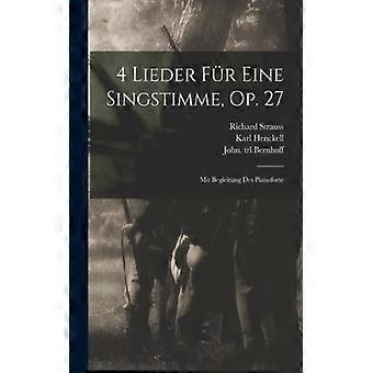 4 Lieder Fr Eine Singstimme Op. 27 Mit Begleitung Des Pianoforte - 1864-1949, Strauss, Richard - Paperback - English Book - History