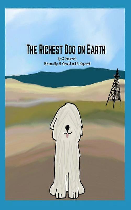 The Richest Dog On Earth