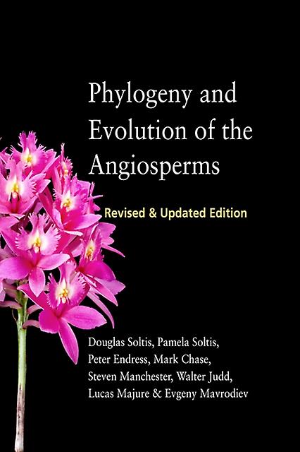 Phylogeny And Evolution Of The Angiosperms by Walter S. Judd Hardback Book