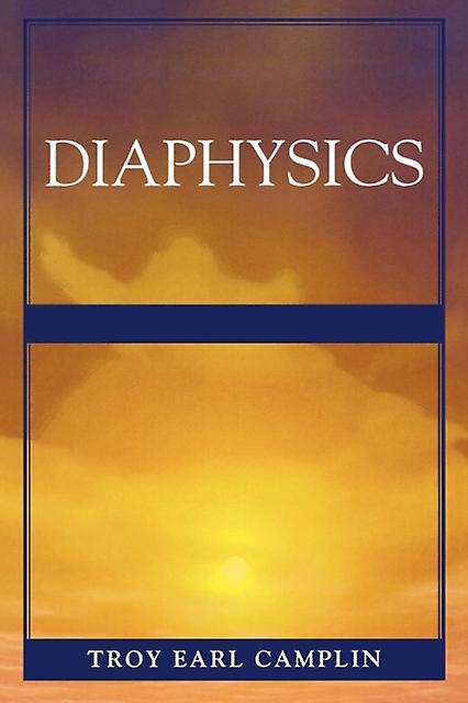 Diaphysics by Troy Earl Camplin Paperback Book