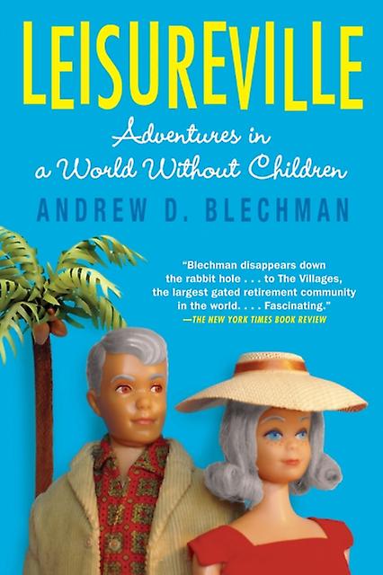 Leisureville by Andrew D. Blechman Paperback Book