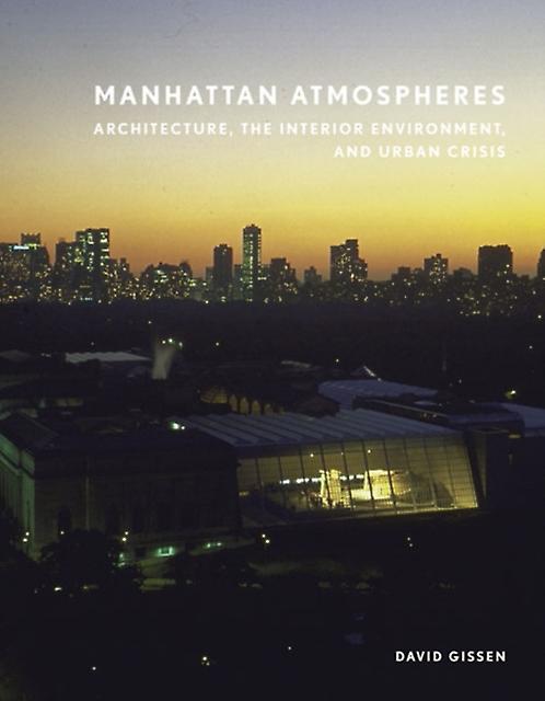 Manhattan Atmospheres by David Gissen Paperback Book
