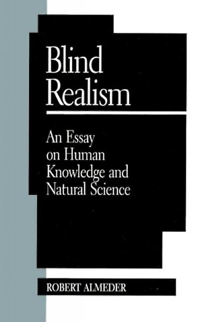 Blind Realism by Robert F. Almeder Paperback Book