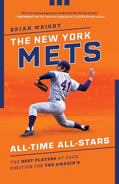 The New York Mets Alltime Allstars by Brian Wright Paperback Book