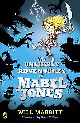The Unlikely Adventures Of Mabel Jones by Will Mabbitt Paperback