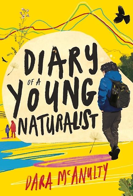 Diary Of A Young Naturalist Winner Of The 2020 Wainwright Prize For Nature Writi by Dara McAnulty Paperback Book