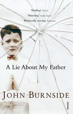 A Lie About My Father by John Burnside Paperback Book
