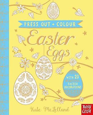 Press Out And Colour Easter Eggs - Nosy Crow IWUK