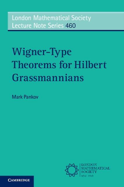 Wignertype Theorems For Hilbert Grassmannians by Mark Pankov Paperback