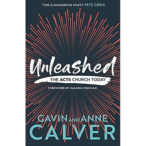 Unleashed: The Acts Church Today