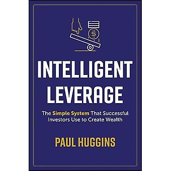 Intelligent Leverage - Paul Huggins