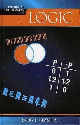 Historical Dictionary of Logic
