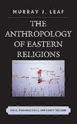 The Anthropology of Eastern Religions