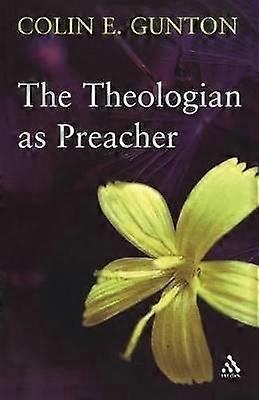 The Theologian as Preacher