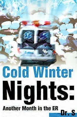 Cold Winter Nights Another Month in the ER