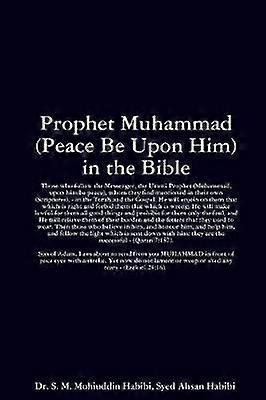 Prophet Muhammad Peace Be Upon Him in the Bible