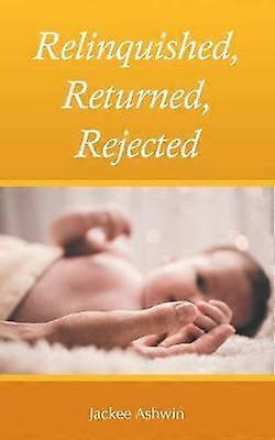 Relinquished Returned Rejected