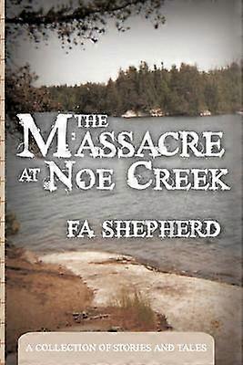 La masacre de Noe Creek