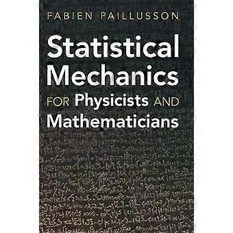 Mecânica Estatística para Físicos e Matemáticos - Fabien Paillusson