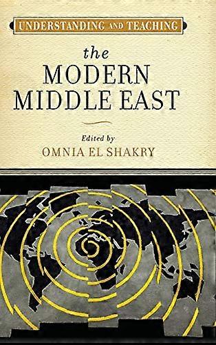 Understanding and Teaching the Modern Middle East