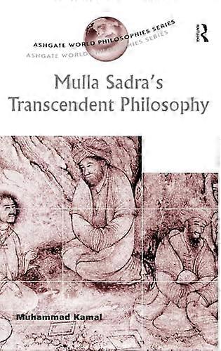 Mulla Sadras Transcendent Philosophy