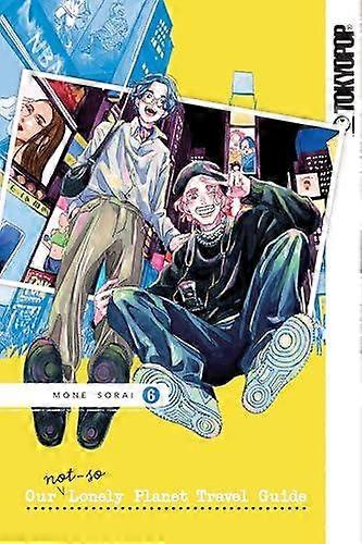 Our Not-so-lonely Planet Travel Guide Volume 6 - Mone Sorai - Romance Tokyopop Press Inc (Paperback)