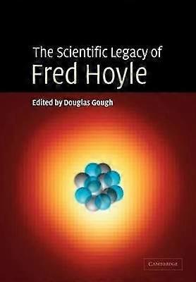 The Scientific Legacy of Fred Hoyle