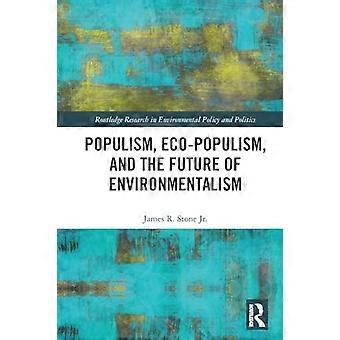 Populisme, økopulisme og miljøvernets fremtid