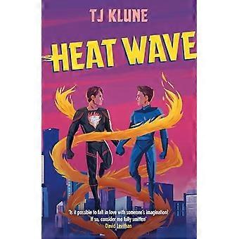 Heat Wave: Das Finale der Serie "The Extraordinaries" eines New York Times-Bestsellerautors (The Extraordinaries)