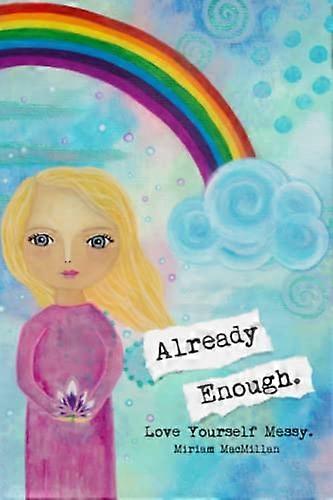 Already Enough: Love Yourself Messy