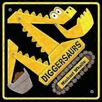 Diggersaurs [Boardbook]