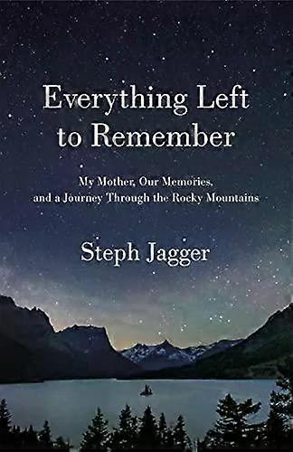 Everything Left To Remember - Steph Jagger