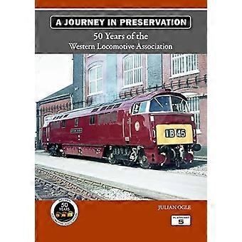 Eine Reise im Zeichen der Erhaltung: 50 Jahre Western Locomotive Association