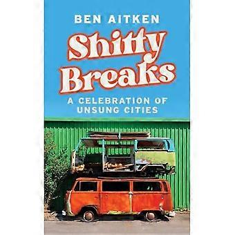 s*itty Breaks: laulamattomien kaupunkien juhla