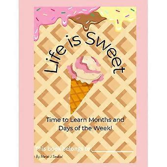 Life is sweet - time to learn months and days of the week