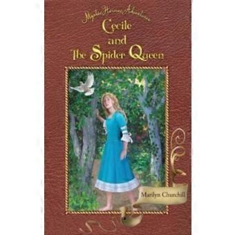Cecile And The Spider Queen Mystic Heroine Adventures