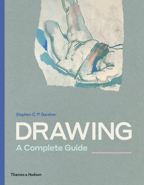 Drawing A Complete Guide by Stephen C.P. Gardner Paperback