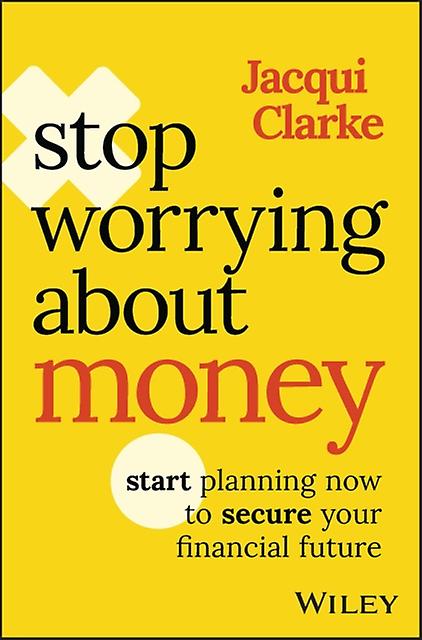 Stop Worrying About Money by Jacqui Clarke Paperback