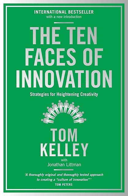 The Ten Faces Of Innovation by Tom Kelley Paperback Book
