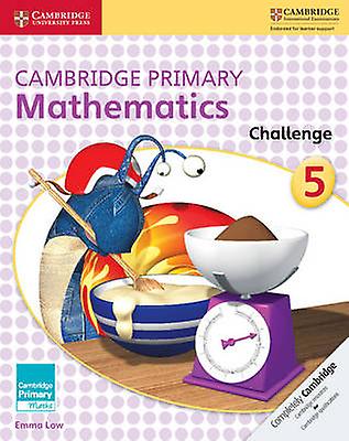 Cambridge Primary Mathematics Challenge 5 by Emma Low Paperback Book