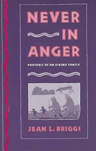 Never In Anger by Jean L. Briggs Paperback Book