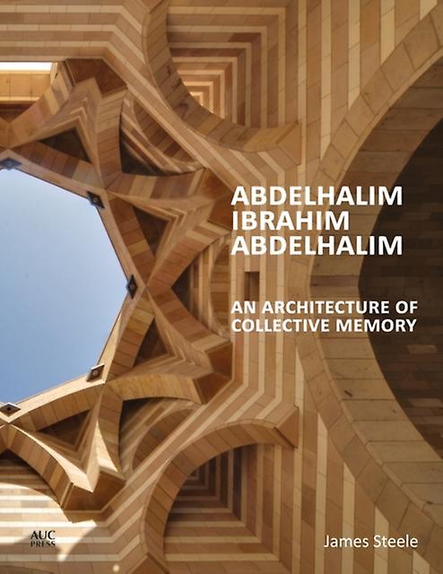 Abdelhalim Ibrahim Abdelhalim by James Steele Hardback Book