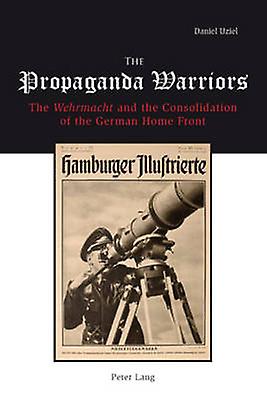The Propaganda Warriors by Daniel Uziel Paperback Book