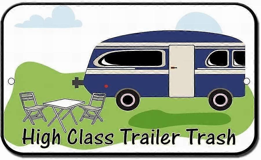 Alta Classe Trailer Trash Rv Camping Aviso Cuidado Tin Sinais 8x12 polegadas OU 12x16 polegadas Modo 2231