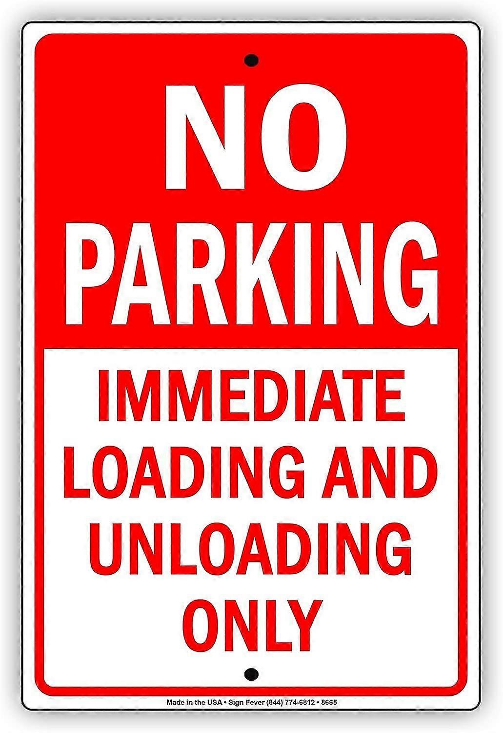 Sem estacionamento Carga e descarga imediatas Apenas sinal de metal 8x12 polegadas OU 12x16 polegadas Modo 872