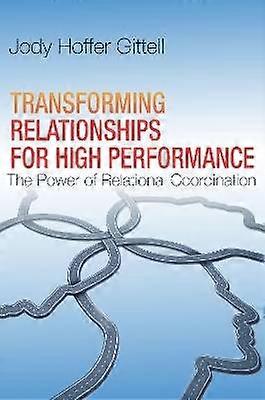Transforming Relationships for High Performance