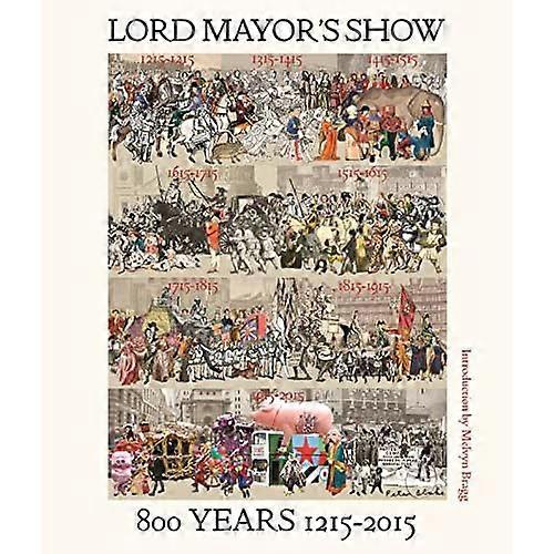 Lord Mayor's Show: 800 år 1215-2015