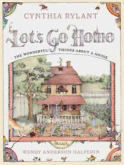 Let's Go Home: The Wonderful Things About a House