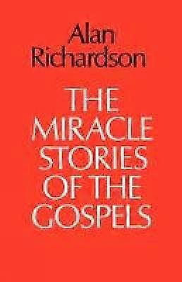 The Miracle Stories of the Gospels