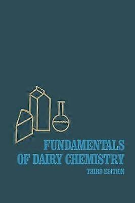 Fundamentals of Dairy Chemistry
